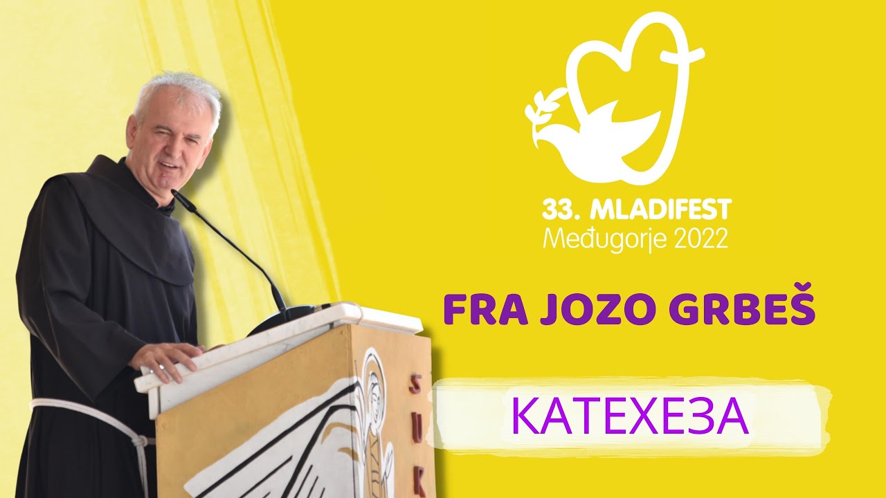 КАТЕХЕЗА: О. Йозо Грбеш, провінціал францисканської провінції Герцеговини OFM. 33-го Младіфест