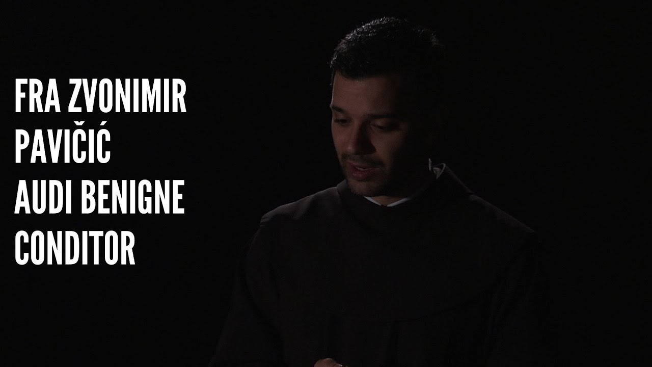 Fra Zvonimir Pavičić – Audi benigne Conditor